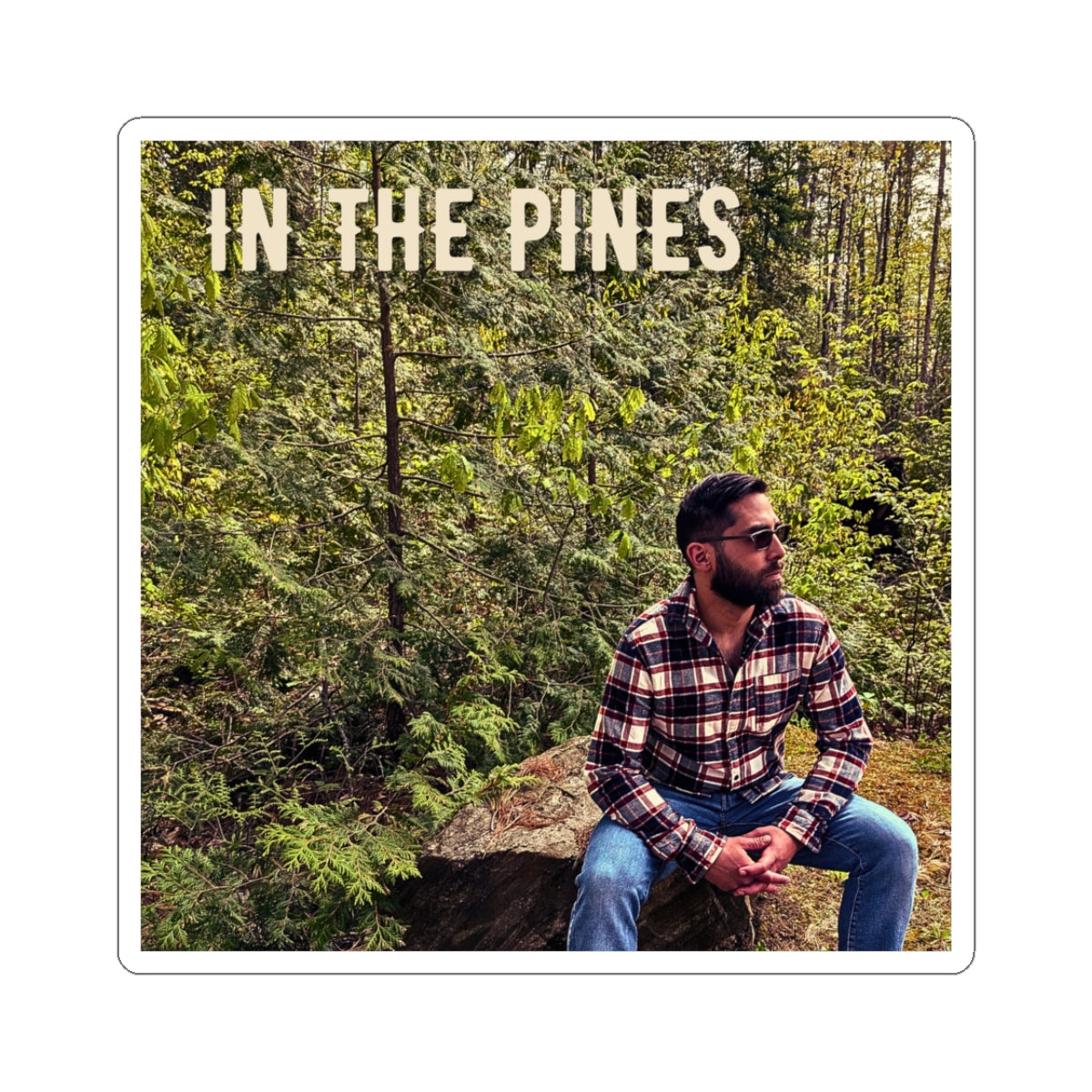 "In The Pines" Sticker