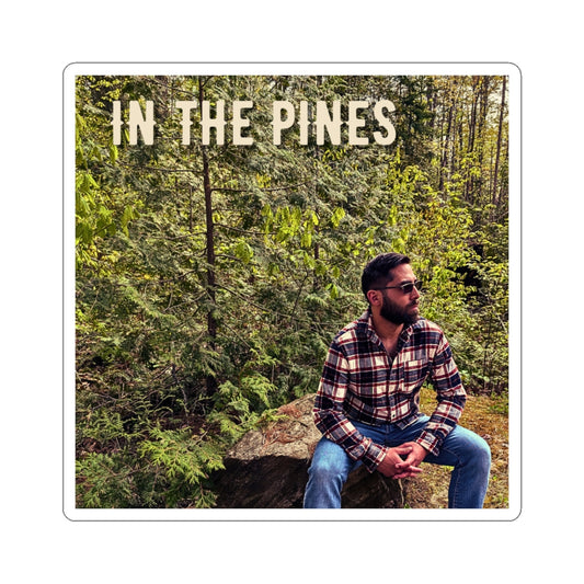 "In The Pines" Sticker