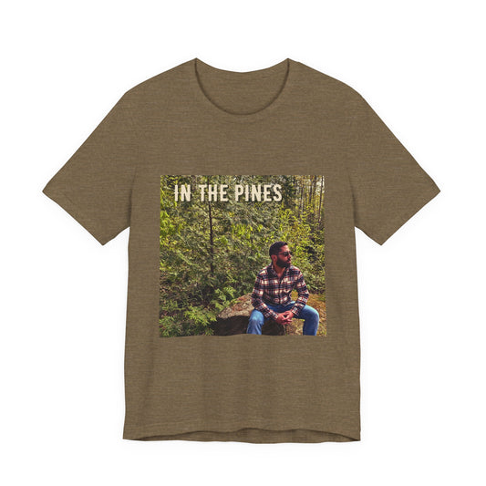 "In The Pines" T-Shirt